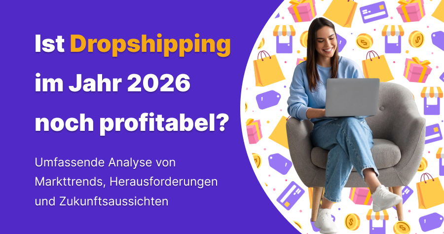 Ist Dropshipping im Jahr 2026 noch profitabel? Umfassende Analyse von Markttrends, Herausforderungen und Zukunftsaussichten